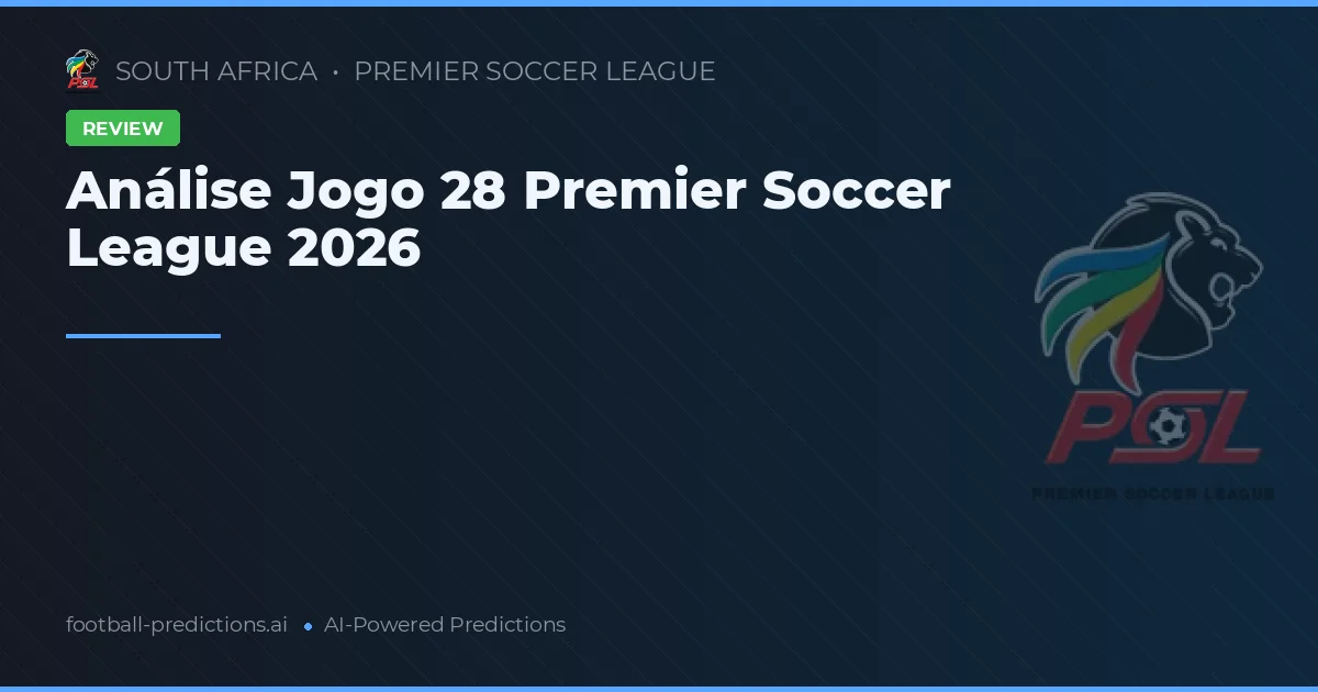 Análise Jogo 28 Premier Soccer League 2026