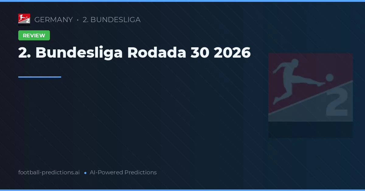 2. Bundesliga Rodada 30 2026