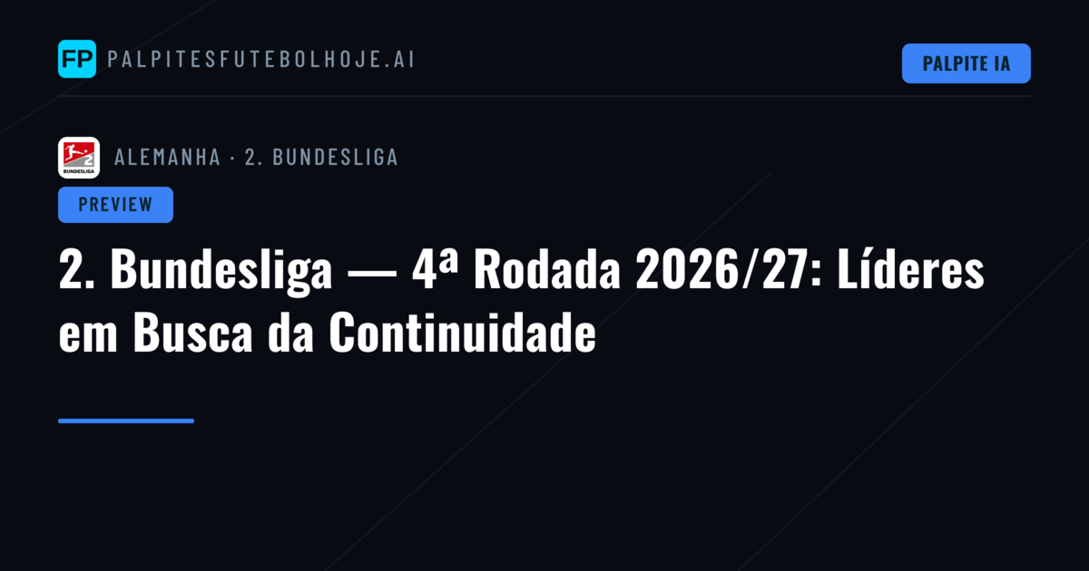 2. Bundesliga — 4ª Rodada 2026/27: Líderes em Busca da Continuidade