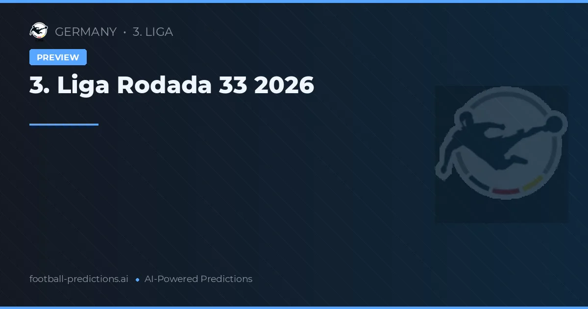 3. Liga Rodada 33 2026