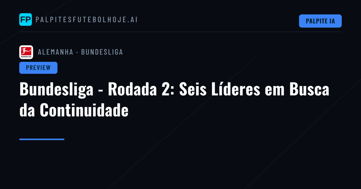 Bundesliga - Rodada 2: Seis Líderes em Busca da Continuidade