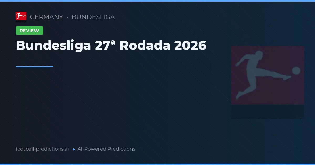 Bundesliga 27ª Rodada 2026