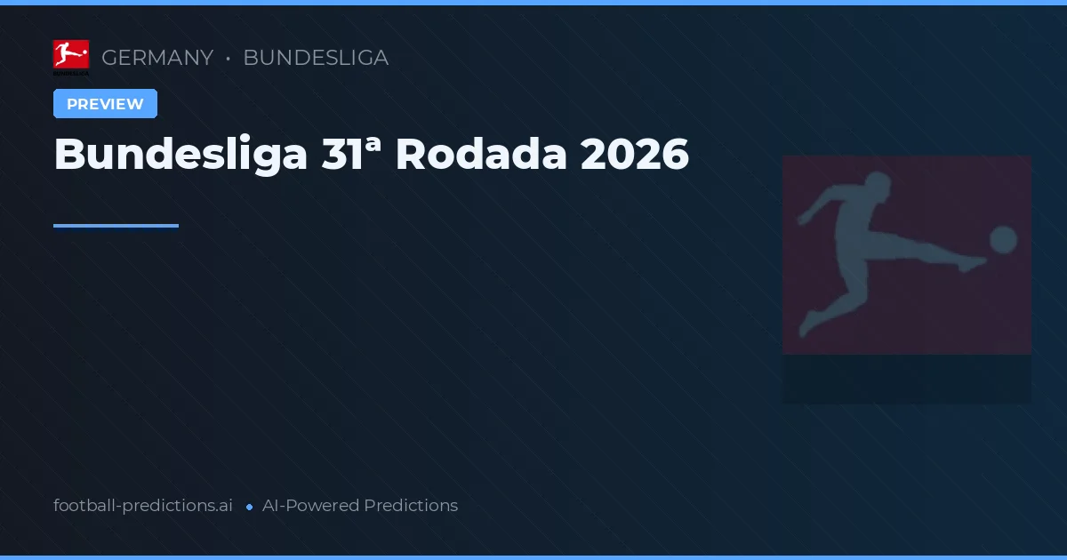 Bundesliga 31ª Rodada 2026