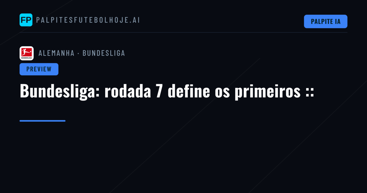 Bundesliga: rodada 7 define os primeiros ::