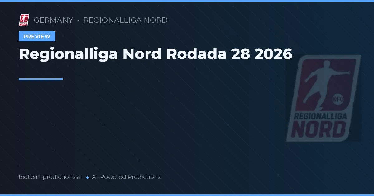 Regionalliga Nord Rodada 28 2026