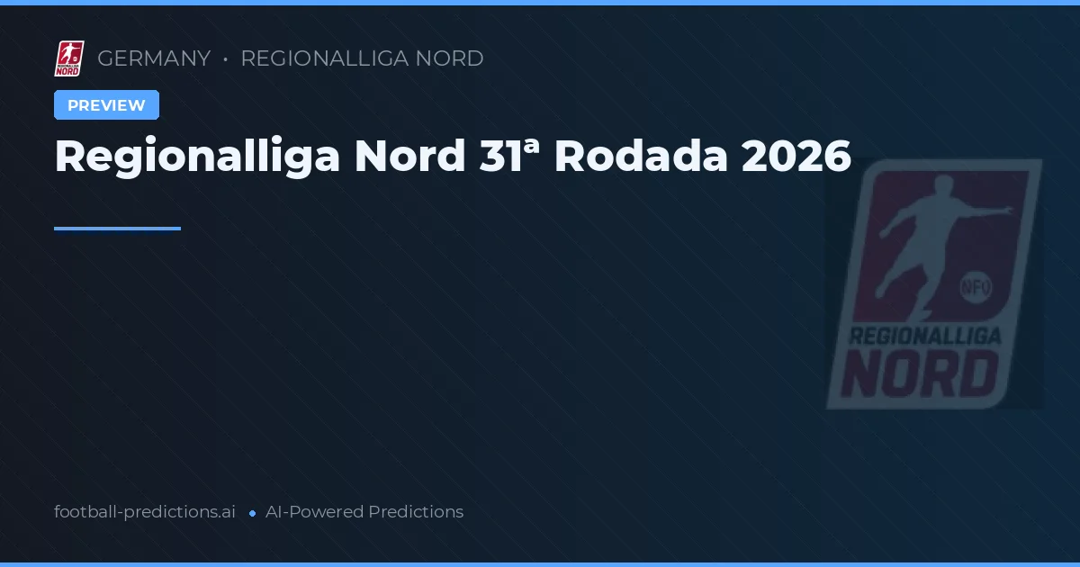 Regionalliga Nord 31ª Rodada 2026