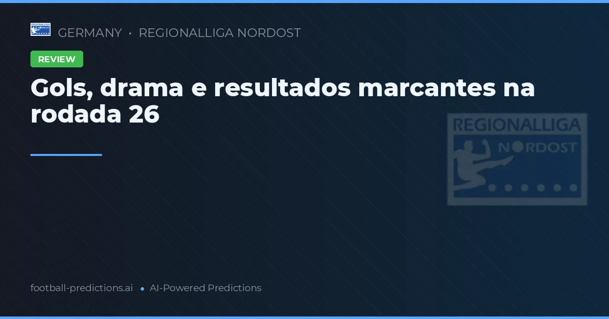 Gols, drama e resultados marcantes na rodada 26