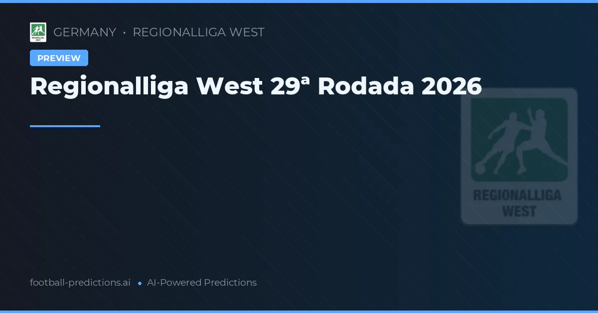 Regionalliga West 29ª Rodada 2026