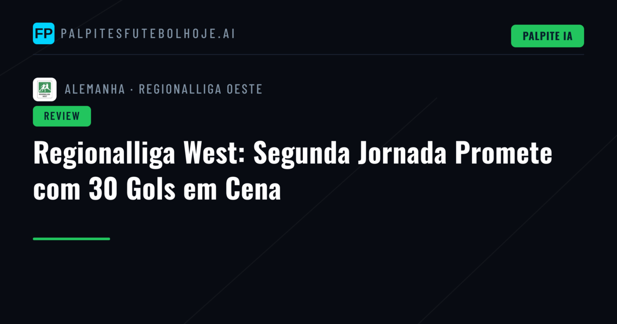 Regionalliga West: Segunda Jornada Promete com 30 Gols em Cena