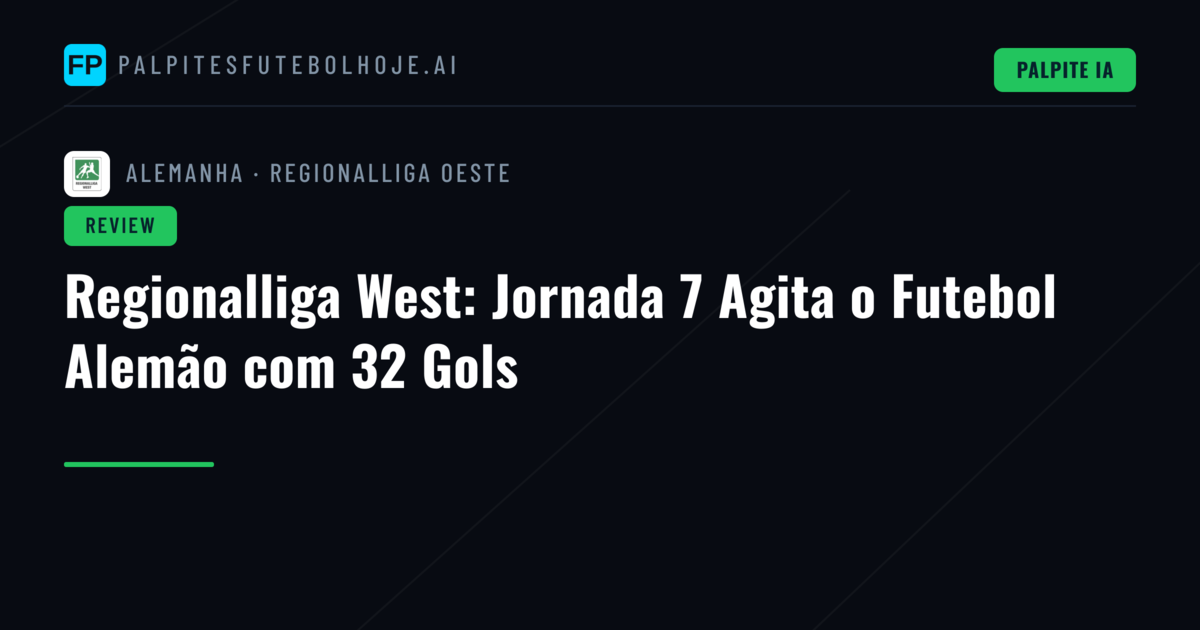 Regionalliga West: Jornada 7 Agita o Futebol Alemão com 32 Gols