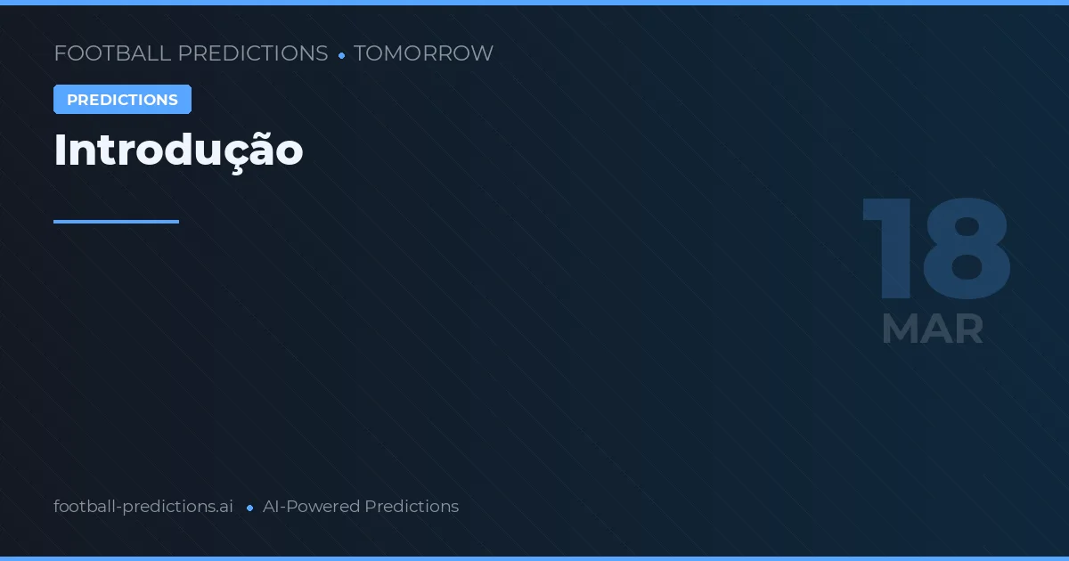 Previsões de futebol Amanhã março 2026: melhores apostas