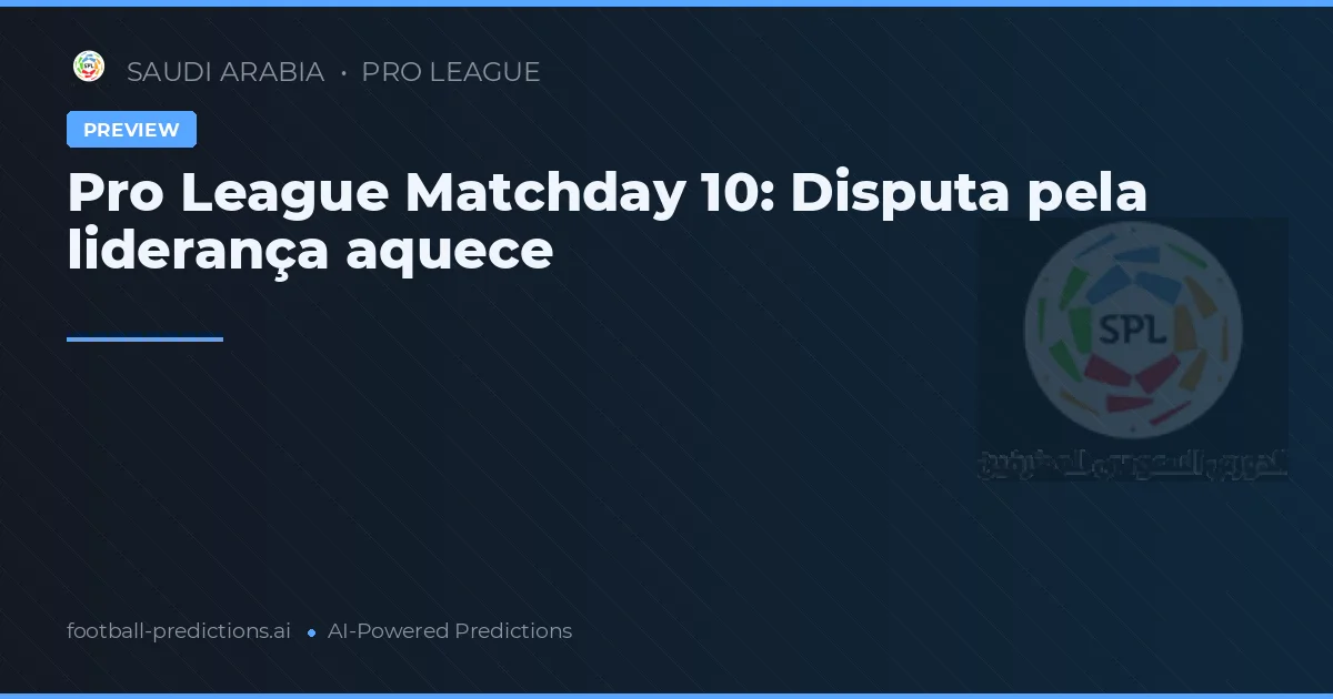 Pro League Matchday 10: Disputa pela liderança aquece