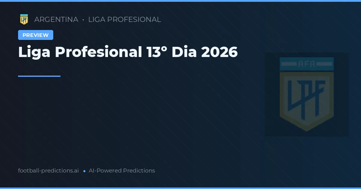 Liga Profesional 13º Dia 2026