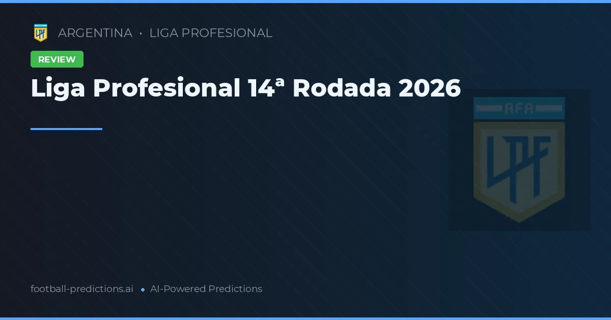 Liga Profesional 14ª Rodada 2026