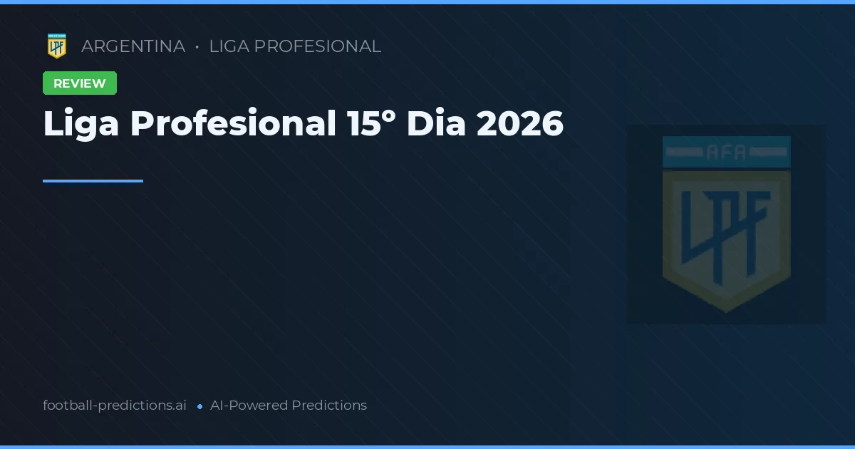 Liga Profesional 15º Dia 2026
