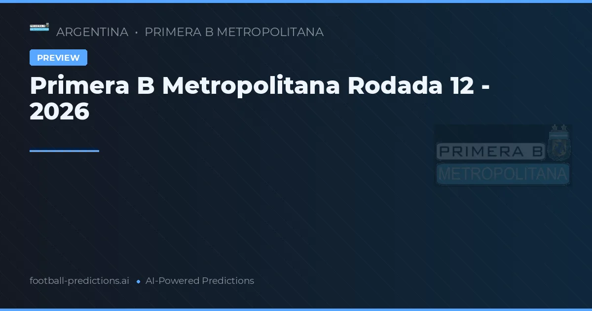 Primera B Metropolitana Rodada 12 - 2026