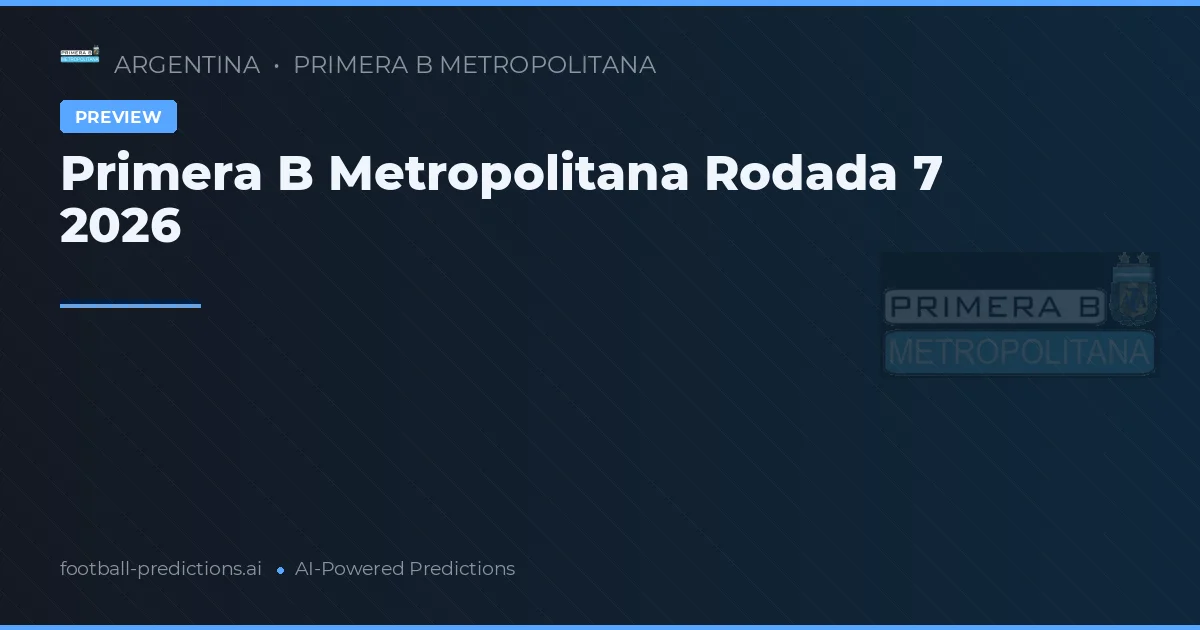 Primera B Metropolitana Rodada 7 2026