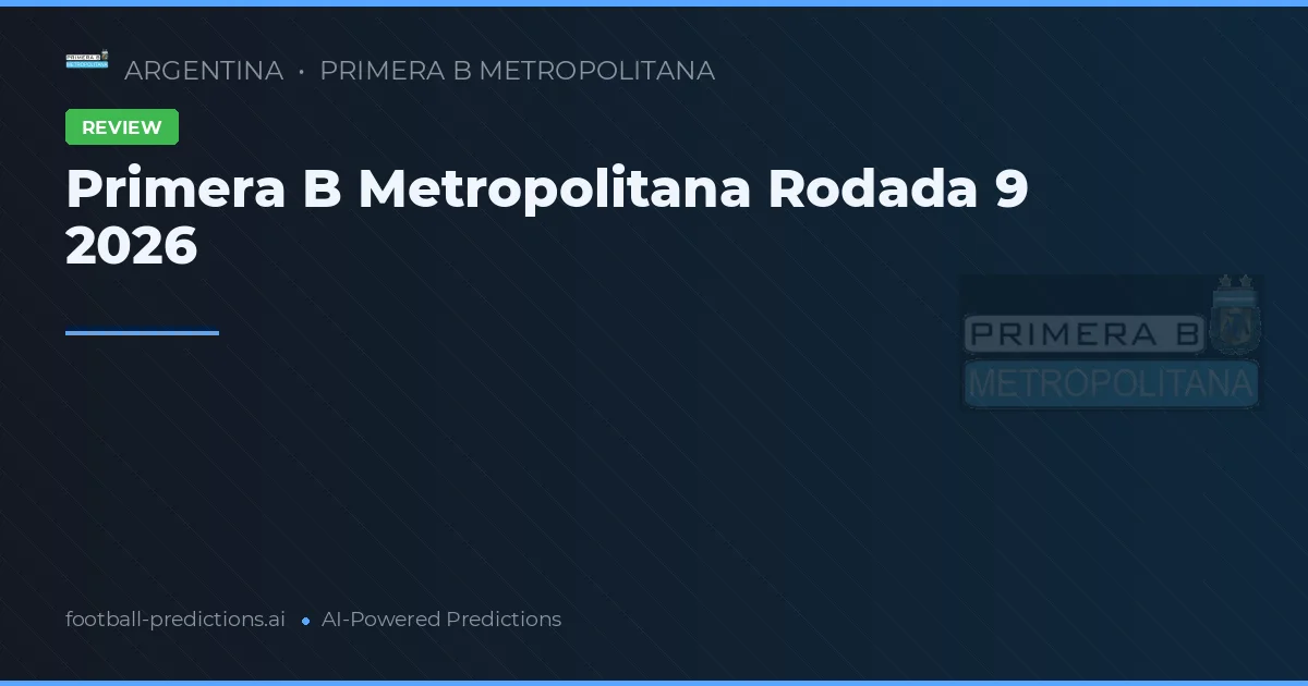 Primera B Metropolitana Rodada 9 2026
