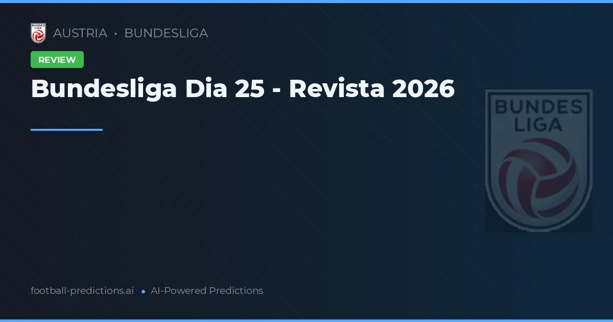 Bundesliga Dia 25 - Revista 2026