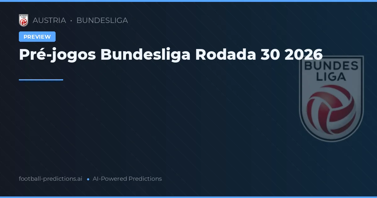 Pré-jogo da 30ª Rodada da Bundesliga 2026