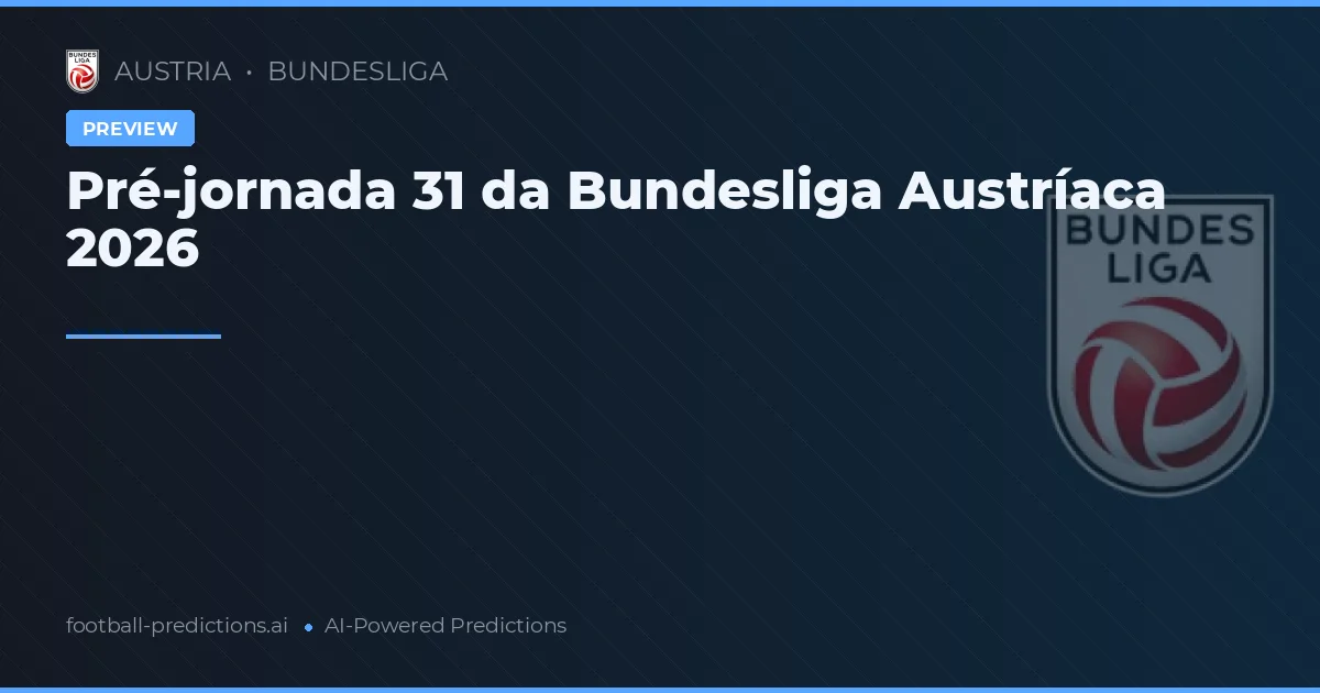 Pré-jornada 31 da Bundesliga Austríaca 2026