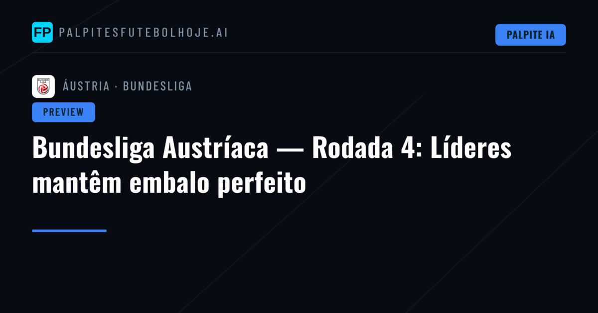 Bundesliga Austríaca — Rodada 4: Líderes mantêm embalo perfeito