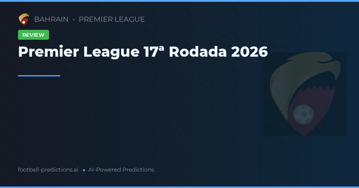 Premier League 17ª Rodada 2026