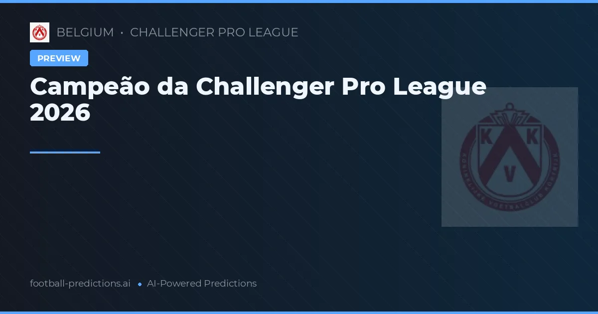 Campeão da Challenger Pro League 2026