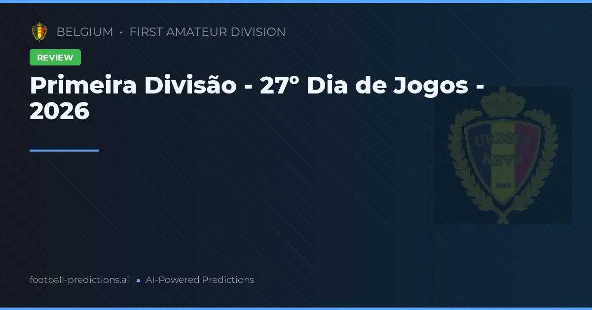 Primeira Divisão - 27º Dia de Jogos - 2026