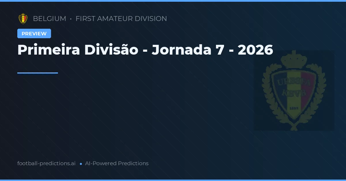 Primeira Divisão - Jornada 7 - 2026