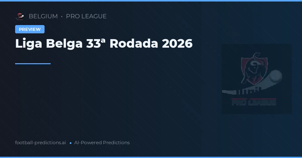 Liga Belga Rodada 33 2026