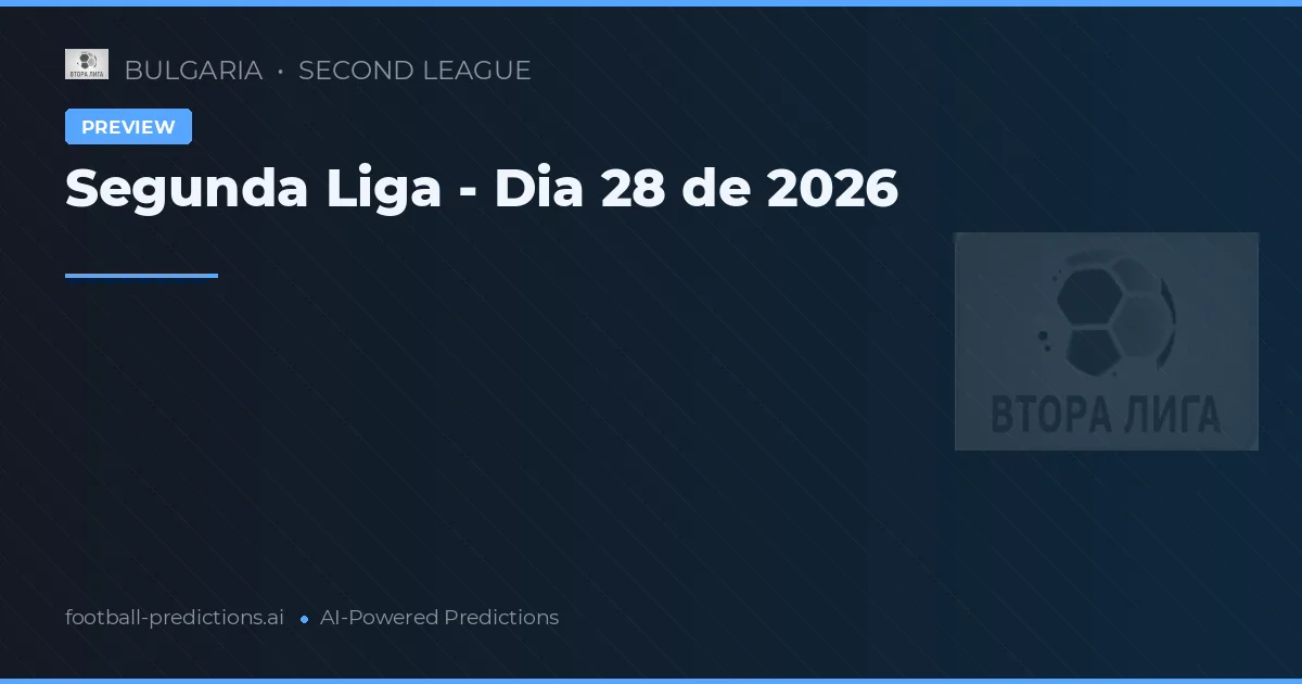 Segunda Liga - Dia 28 de 2026