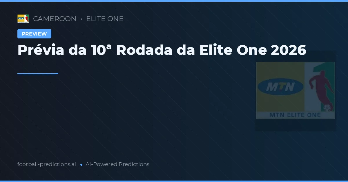 Prévia da 10ª Rodada da Elite One 2026