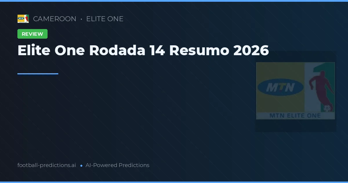 Elite One Rodada 14 Resumo 2026
