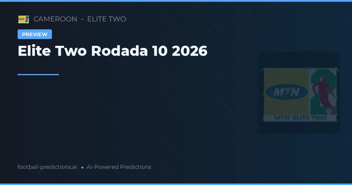 Elite Two Rodada 10 2026