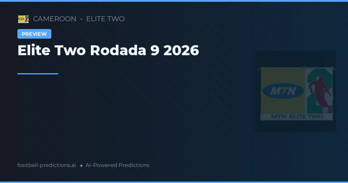Elite Two Rodada 9 2026
