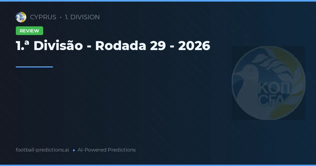 1.ª Divisão - Rodada 29 - 2026