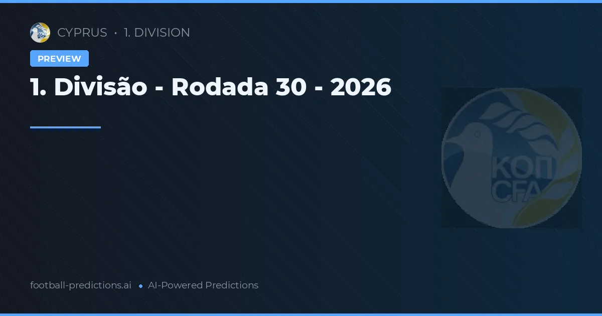 1. Divisão - Rodada 30 - 2026