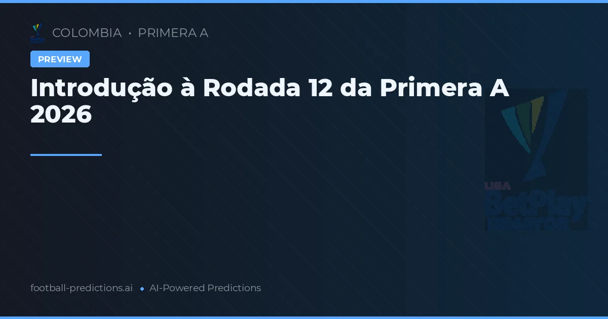 Introdução à Rodada 12 da Primera A 2026
