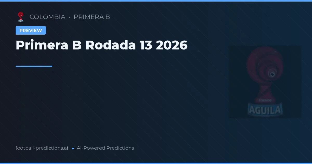 Primera B Rodada 13 2026