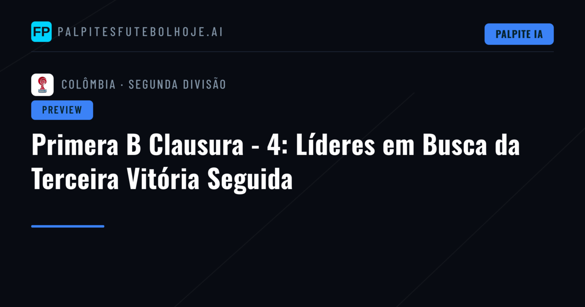 Primera B Clausura - 4: Líderes em Busca da Terceira Vitória Seguida