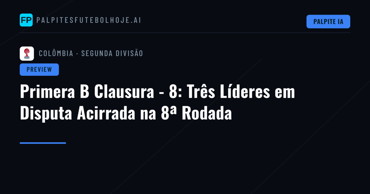 Primera B Clausura - 8: Três Líderes em Disputa Acirrada na 8ª Rodada