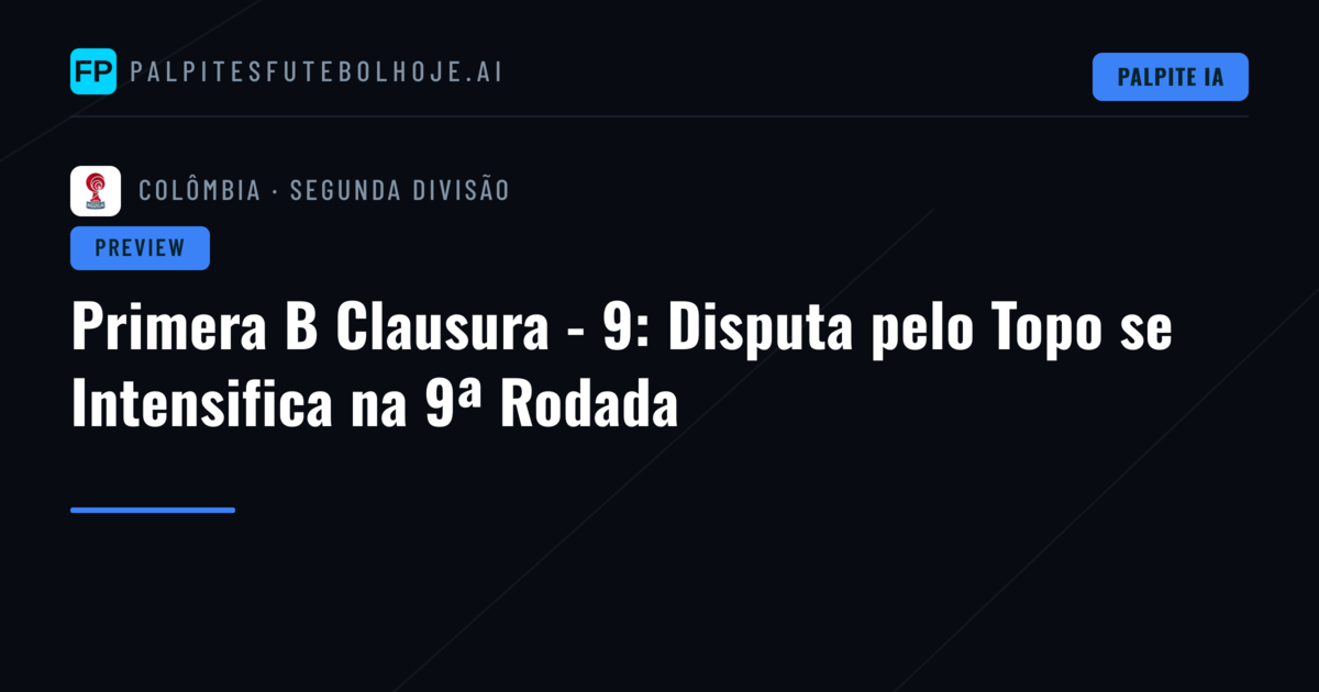 Primera B Clausura - 9: Disputa pelo Topo se Intensifica na 9ª Rodada