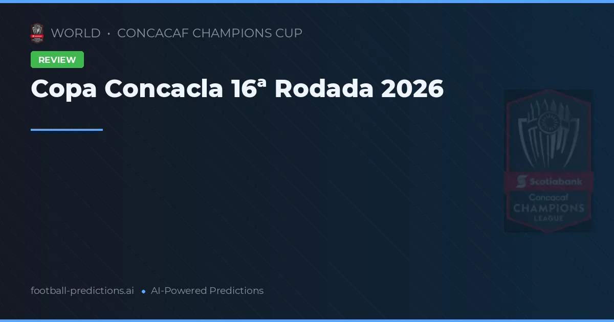 Copa Concacla 16ª Rodada 2026