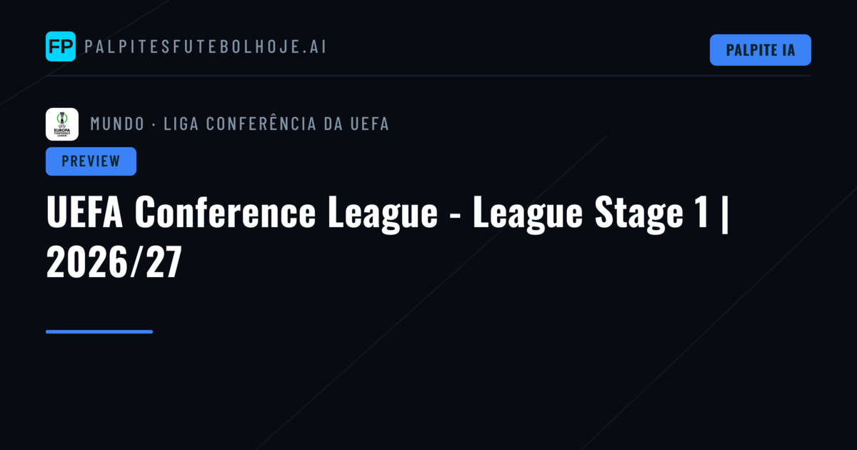 UEFA Conference League - League Stage 1 | 2026/27