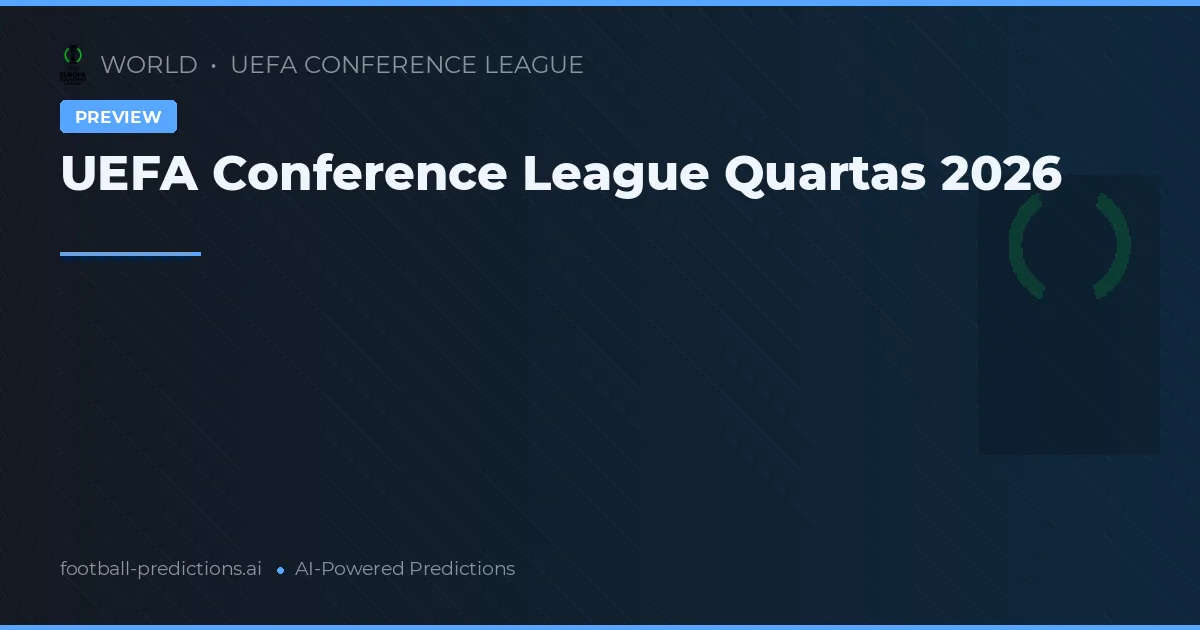 UEFA Conference League Quartas 2026