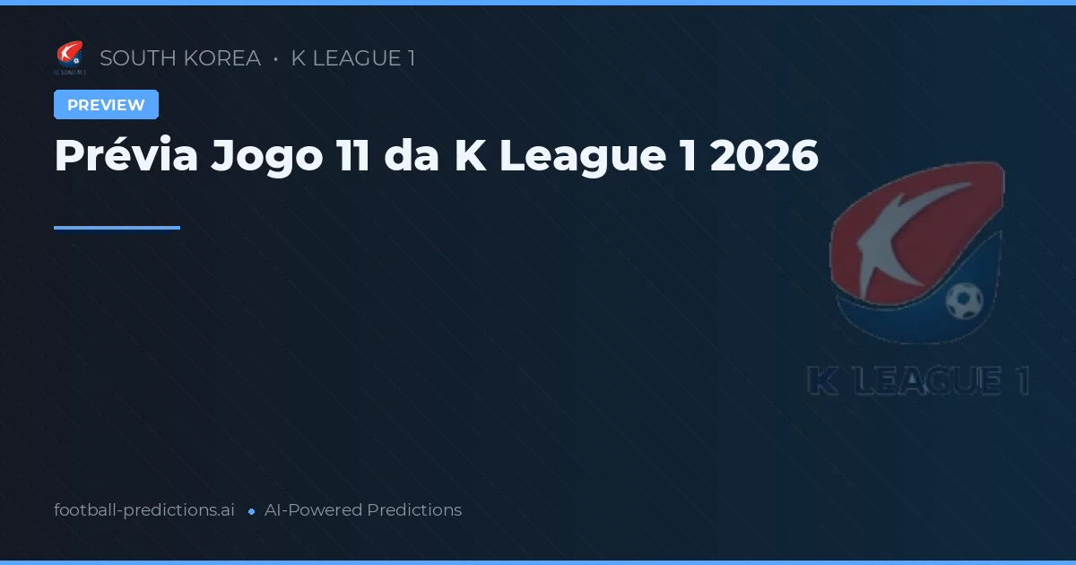 Prévia Jogo 11 da K League 1 2026