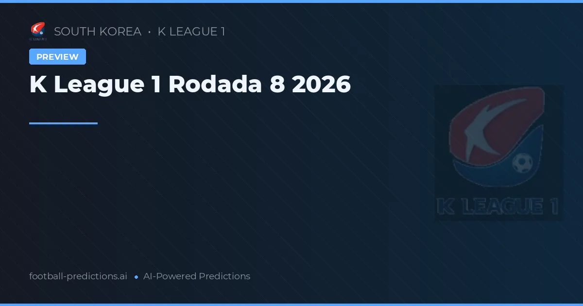 K League 1 Rodada 8 2026