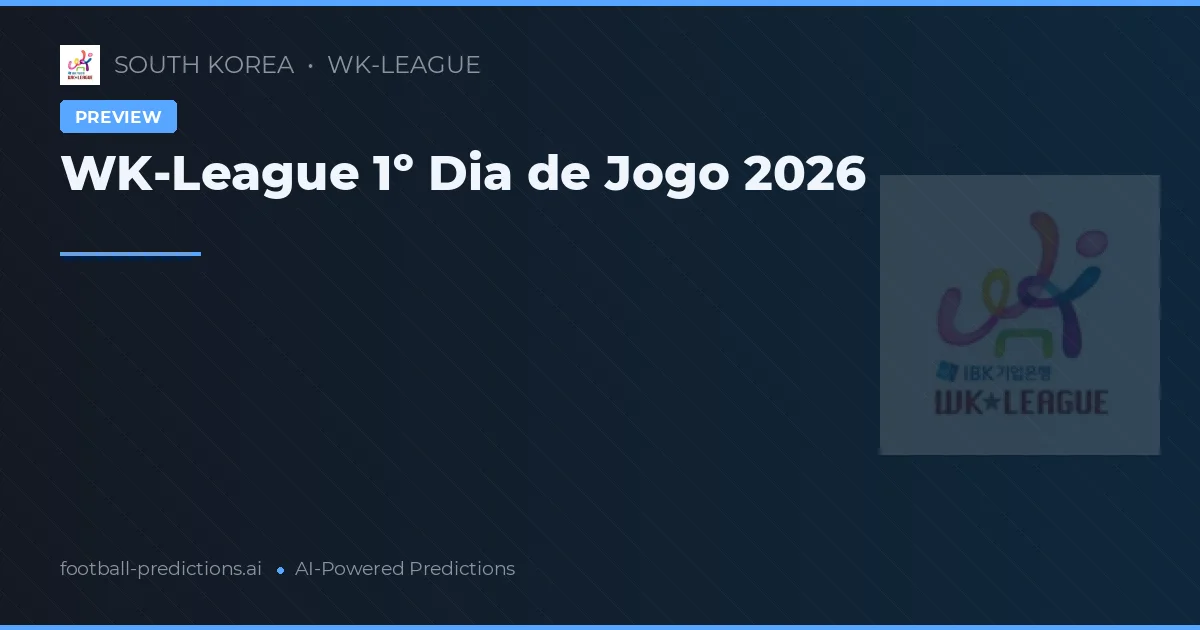 WK-League 1º Dia de Jogo 2026