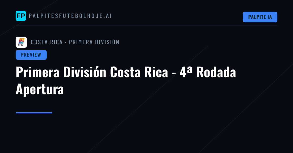 Primera División Costa Rica - 4ª Rodada Apertura